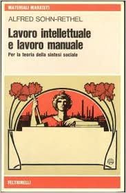 LAVORO INTELLETTUALE E LAVORO MANUALE. Per la teoria della sintesi sociale
