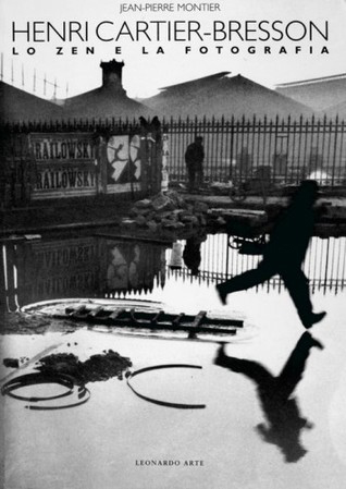HENRI CARTIER-BRESSON. Lo zen e la fotografia