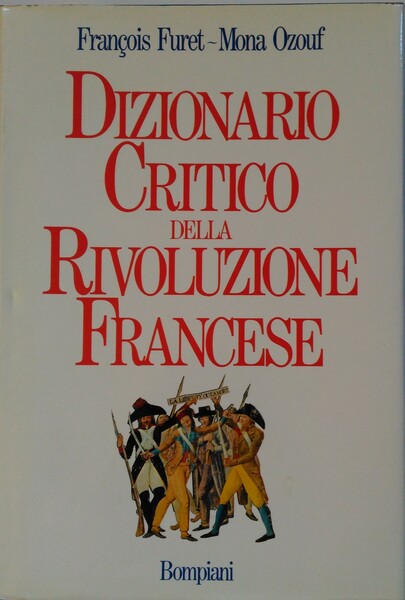 DIZIONARIO CRITICO DELLA RIVOLUZIONE FRANCESE