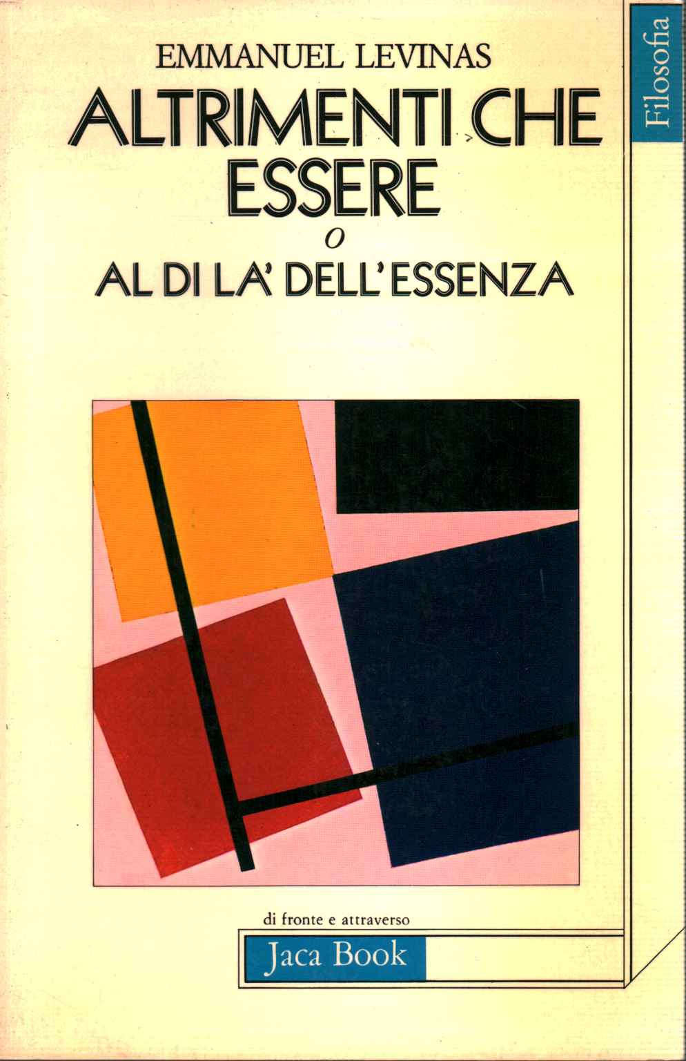 ALTRIMENTI CHE ESSERE O AL DI LA' DELL'ESSENZA