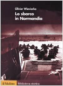 LO SBARCO IN NORMANDIA