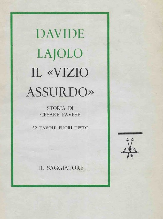 IL VIZIO ASSURDO. Storia di Cesare Pavese