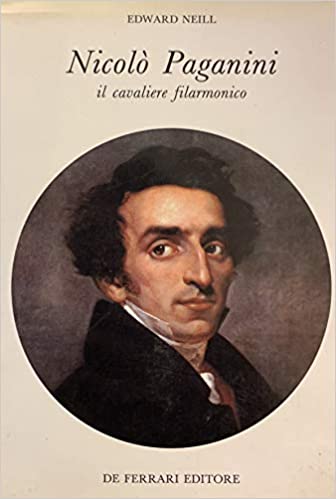 NICOLO' PAGANINI. Il cavaliere filarmonico