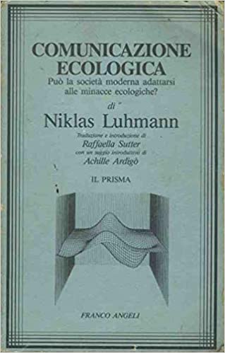 COMUNICAZIONE ECOLOGICA. Può la società moderna adattarsi alle minacce ecologiche?