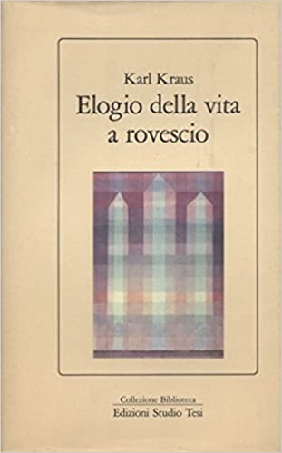 ELOGIO DELLA VITA A ROVESCIO