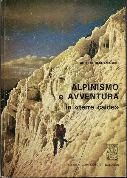 ALPINISMO E AVVENTURA IN TERRE CALDE. Kurdistan. Hoggar. Hindu Kush