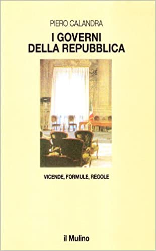 I GOVERNI DELLA REPUBBLICA. Vicende, formule, regole