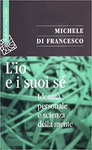 L'IO E I SUOI SE'. Identità persona e scienza della mente
