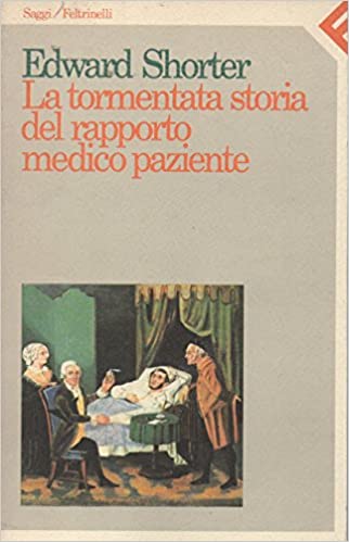 LA TORMENTATA STORIA DEL RAPPORTO MEDICO PAZIENTE