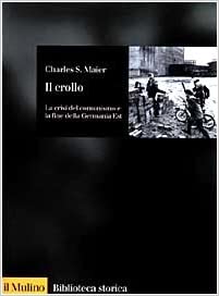 IL CROLLO. La crisi del comunismo e la fine della Germania Est