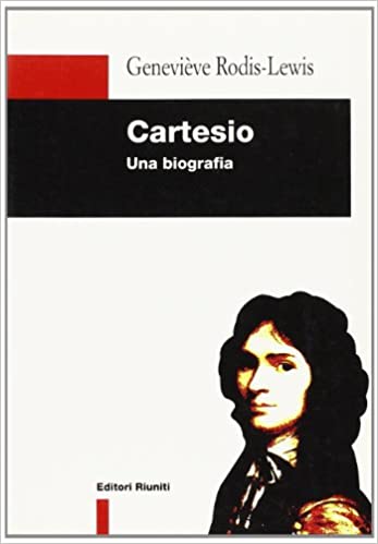 CARTESIO. Una biografia