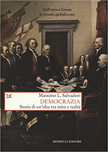 DEMOCRAZIA. Storia di un'idea tra mito e realtà