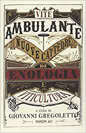 VITE AMBULANTE. Nuove cattedre di enologia e viticultura