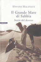 IL GRANDE MARE DI SABBIA. Storie del deserto
