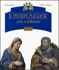 IL PRESEPE PUGLIESE. Arte e folklore