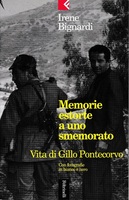 MEMORIE ESTORTE A UNO SMEMORATO. Vita di Gillo Pontecorvo
