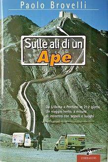 SULLE ALI DI UN APE. Da Lisbona a Pechino in 212 giorni. EurAsia Expedition 98