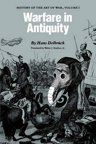 HISTORY OF THE ART OF WAR. VOLUME I. WARFARE IN ANTIQUITY