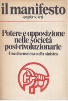 POTERE E OPPOSIZIONE NELLE SOCIETA' POST-RIVOLUZIONARIE. Una discussione nella sinistra