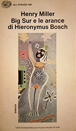 BIG SUR E LE ARANCE DI HIERONYMUS BOSCH