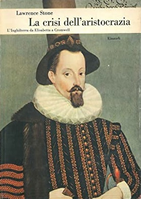 LA CRISI DELL'ARISTOCRAZIA. L'Inghilterra da Elisabetta a Cromwell