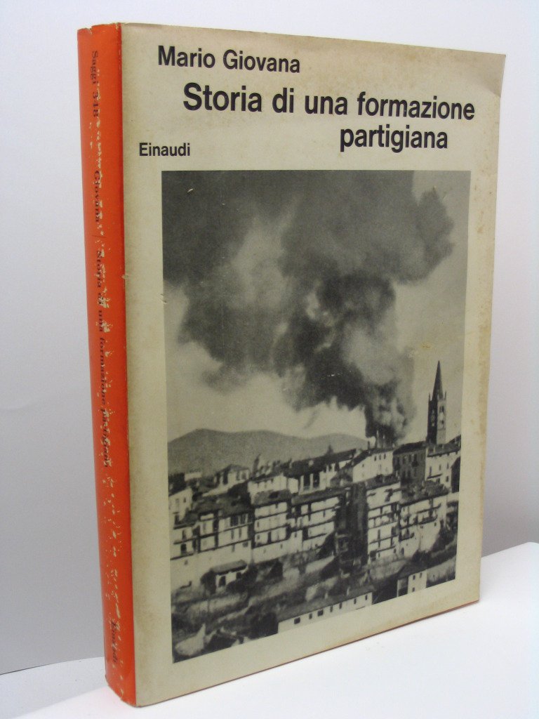 STORIA DI UNA FORMAZIONE PARTIGIANA. Resistenza nel Cuneese