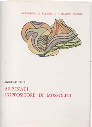 ARPINATI L'OPPOSITORE DI MUSSOLINI