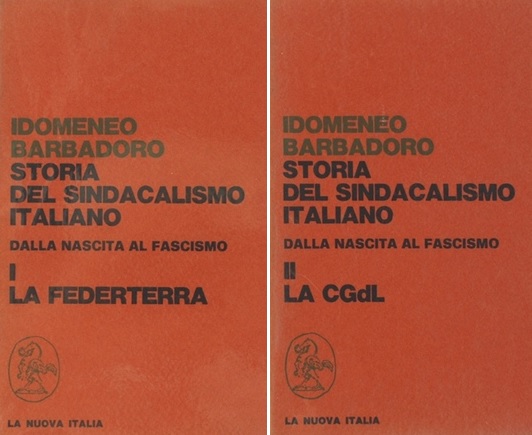 STORIA DEL SINDACALISMO ITALIANO. Dalla nascita al Fascismo (2 Volumi)