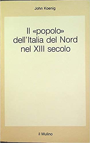 IL POPOLO DELL'ITALIA DEL NORD NEL XIII SECOLO