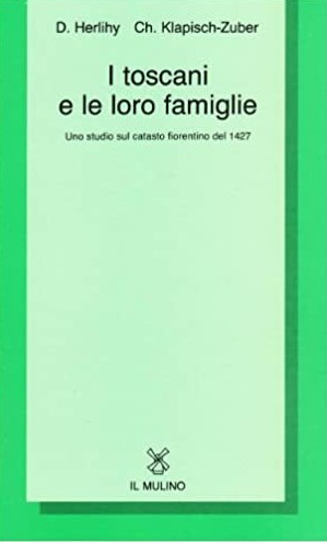I TOSCANI E LE LORO FAMIGLIE. Uno studio sul catasto fiorentino del 1427