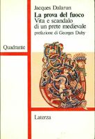 LA PROVA DEL FUOCO. Vita e scandalo di un prete medievale