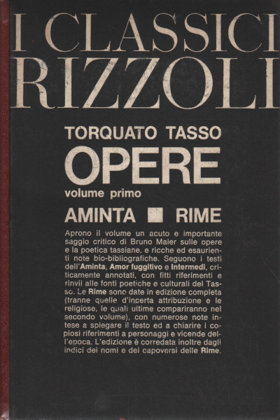 OPERE. Volume I. Aminta. Amor fuggitivo. Intermedi. Rime