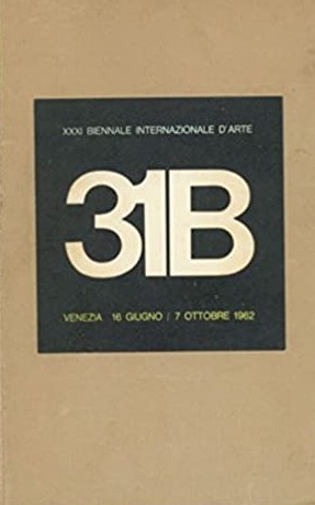 XXXI BIENNALE INTERNAZIONALE D'ARTE. VENEZIA 1962