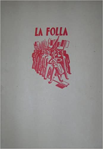 LA FOLLA. Seimila anni di lotta contro la tirannide