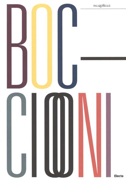 UMBERTO BOCCIONI (1882-1916). Genio e memoria