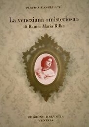 LA VENEZIANA MISTERIOSA DI RAINER MARIA RILKE