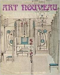 ART NOUVEAU. Un' avventura artistica internazionale tra rivoluzione e reazione, tra cosmopolitismo e provincia, tra costante ed effimero, tra