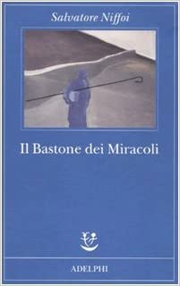 IL BASTONE DEI MIRACOLI