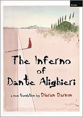 THE INFERNO OF DANTE ALIGHIERI. A new translation by Ciaran Carson