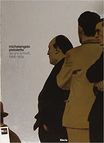 MICHELANGELO PISTOLETTO. Da uno a molti 1956-1974