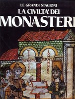 LA CIVILTA' DEI MONASTERI