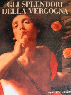 GLI SPLENDORI DELLA VERGOGNA. La Collezione dei dipinti dell'Opera Pia dei Poveri Vergognosi