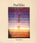 PAUL KLEE. OPERE 1900-1940. Dalla collezione Felix Klee