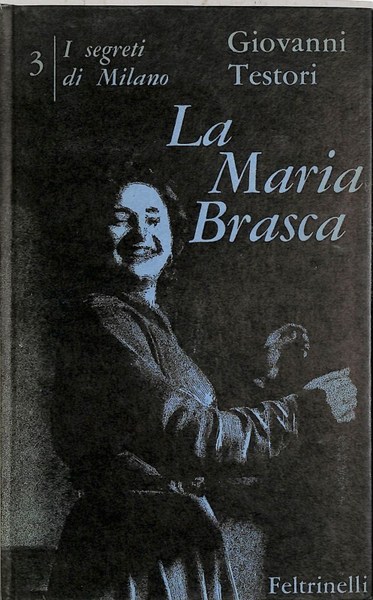 LA MARIA BRASCA. Quattro atti