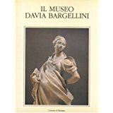 IL MUSEO CIVICO D'ARTE INDUSTRIALE E GALLERIA DAVIA BARGELLINI