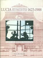 SANTA LUCIA. Crescita e rinascimento della chiesa e dei collegi della Compagnia di Gesù: 1623-1988. Storia di una trasformazione urbanistica incompiuta