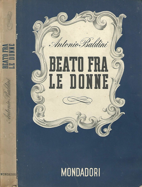 BEATO FRA LE DONNE