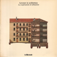 LAVORARE IN ARCHITETTURA. La cooperazione di abitazione