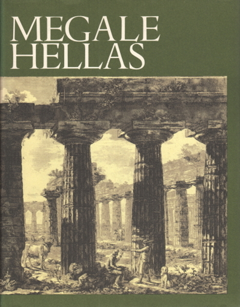 MEGALE HELLAS. Storia e civiltà della Magna Grecia