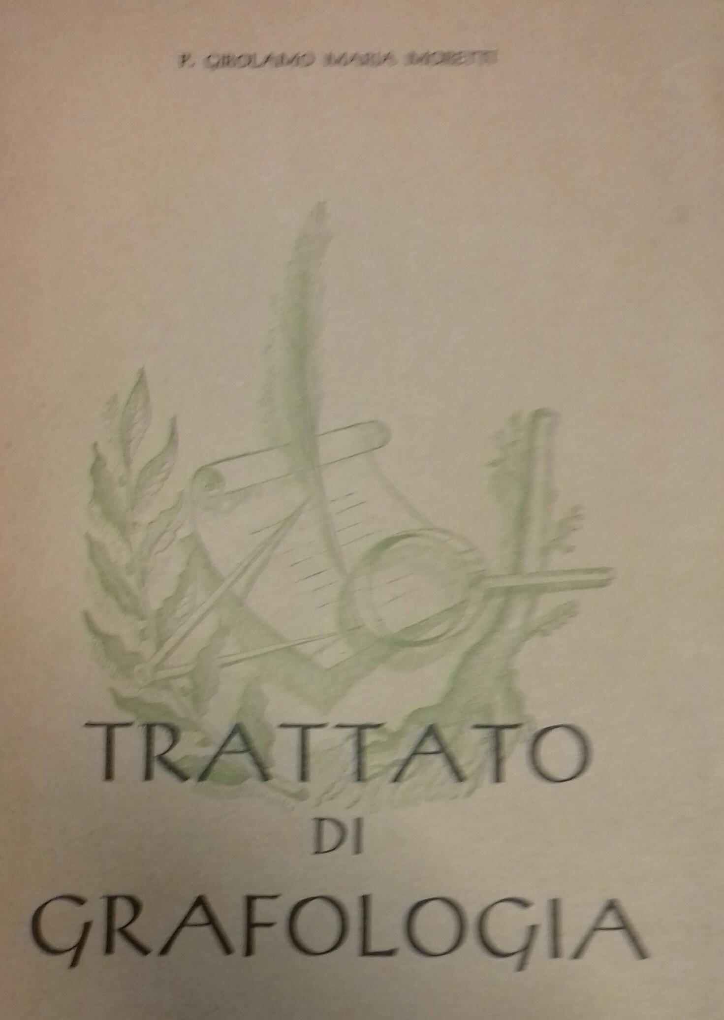 TRATTATO DI GRAFOLOGIA. Intelligenza - Sentimento